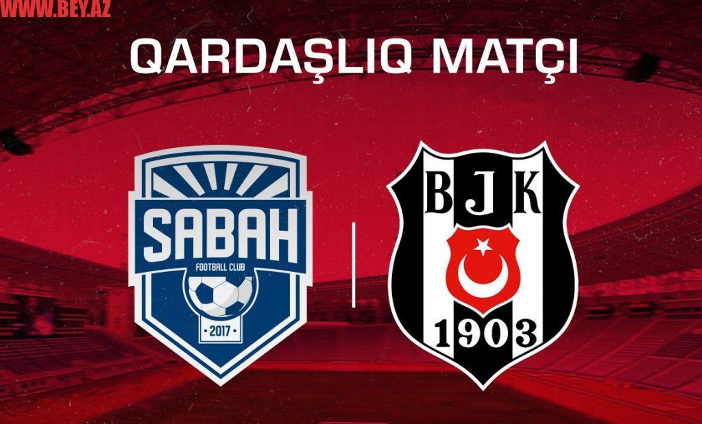 "Sabah" və "Beşiktaş" klublarının start heyətləri açıqlanıb